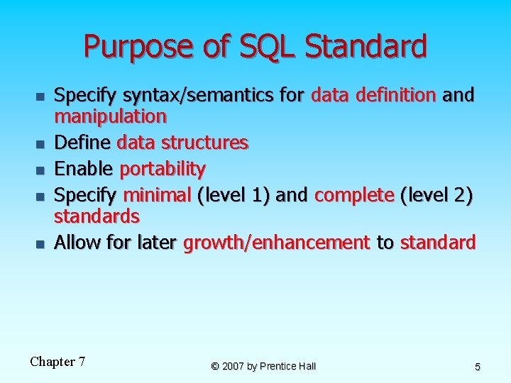 Purpose of SQL Standard n n n Specify syntax/semantics for data definition and manipulation