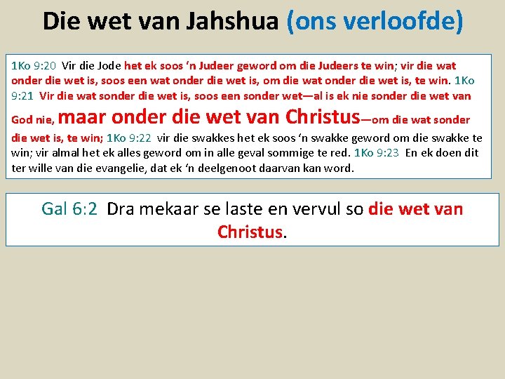 Die wet van Jahshua (ons verloofde) 1 Ko 9: 20 Vir die Jode het