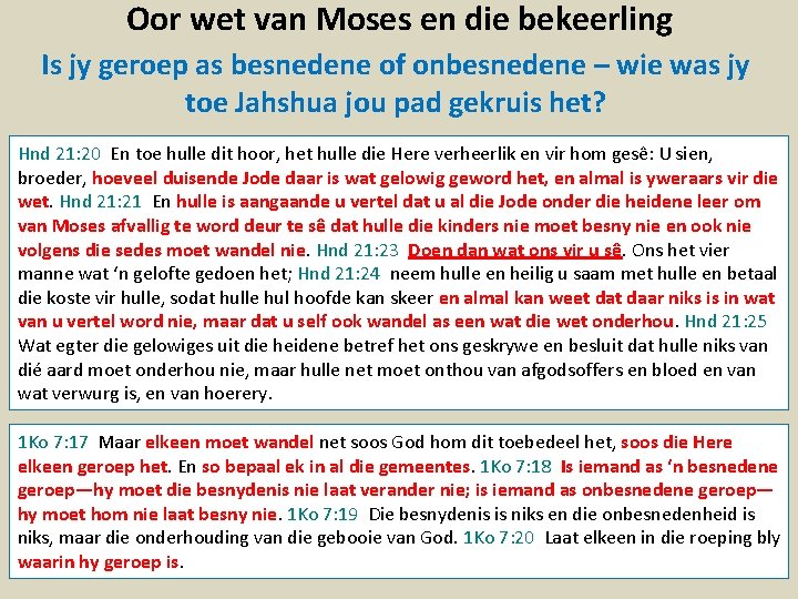 Oor wet van Moses en die bekeerling Is jy geroep as besnedene of onbesnedene