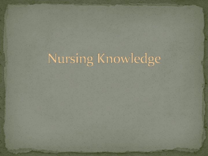 Nursing Knowledge 