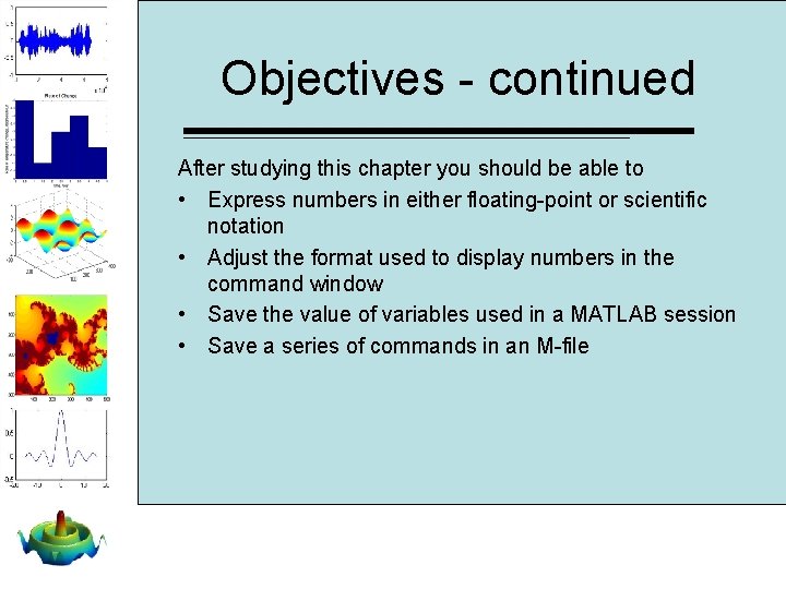 Objectives - continued After studying this chapter you should be able to • Express Objectives - continued After studying this chapter you should be able to • Express