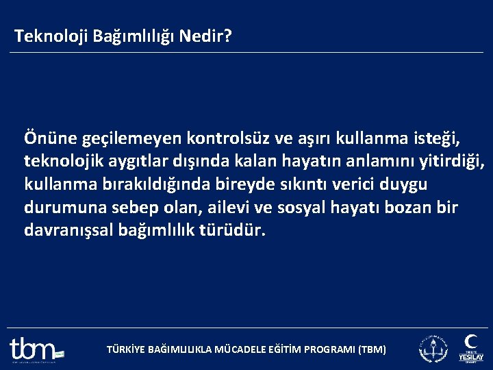 Teknoloji Bağımlılığı Nedir? Önüne geçilemeyen kontrolsüz ve aşırı kullanma isteği, teknolojik aygıtlar dışında kalan