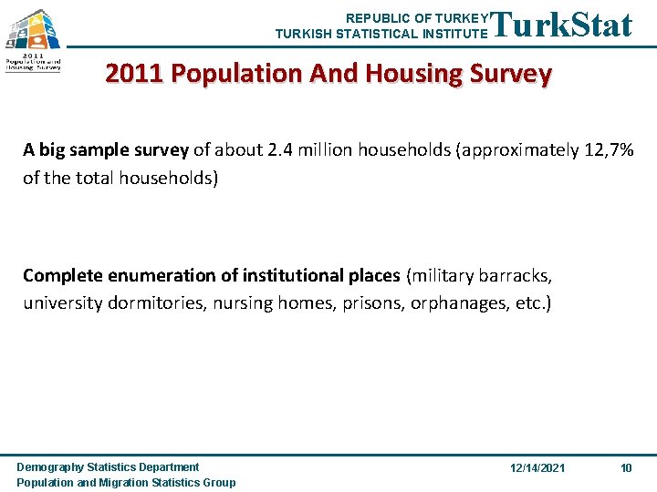 REPUBLIC OF TURKEY TURKISH STATISTICAL INSTITUTE Turk. Stat 2011 Population And Housing Survey A