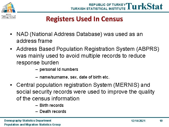 REPUBLIC OF TURKEY TURKISH STATISTICAL INSTITUTE Turk. Stat Registers Used In Census • NAD