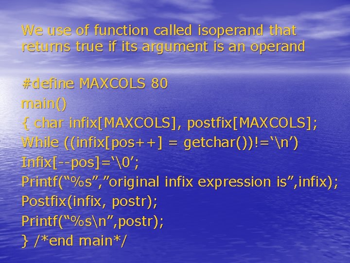 We use of function called isoperand that returns true if its argument is an We use of function called isoperand that returns true if its argument is an