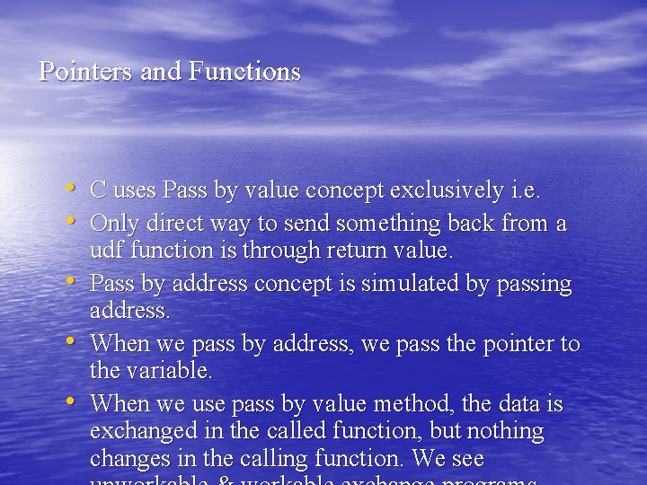 Pointers and Functions • C uses Pass by value concept exclusively i. e. • Pointers and Functions • C uses Pass by value concept exclusively i. e. •
