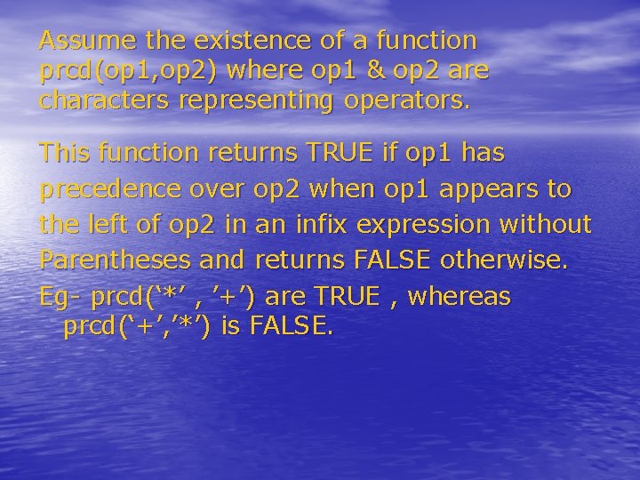 Assume the existence of a function prcd(op 1, op 2) where op 1 & Assume the existence of a function prcd(op 1, op 2) where op 1 &