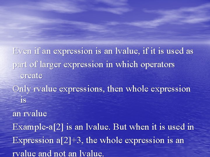 Even if an expression is an lvalue, if it is used as part of Even if an expression is an lvalue, if it is used as part of