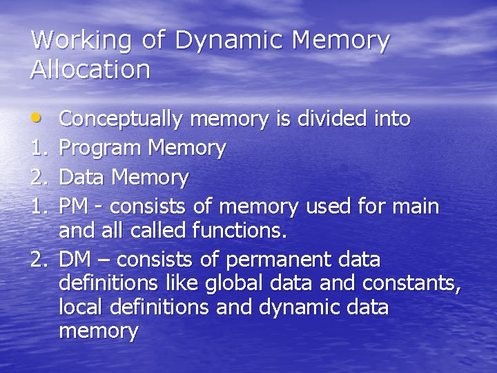 Working of Dynamic Memory Allocation • Conceptually memory is divided into 1. 2. 1. Working of Dynamic Memory Allocation • Conceptually memory is divided into 1. 2. 1.