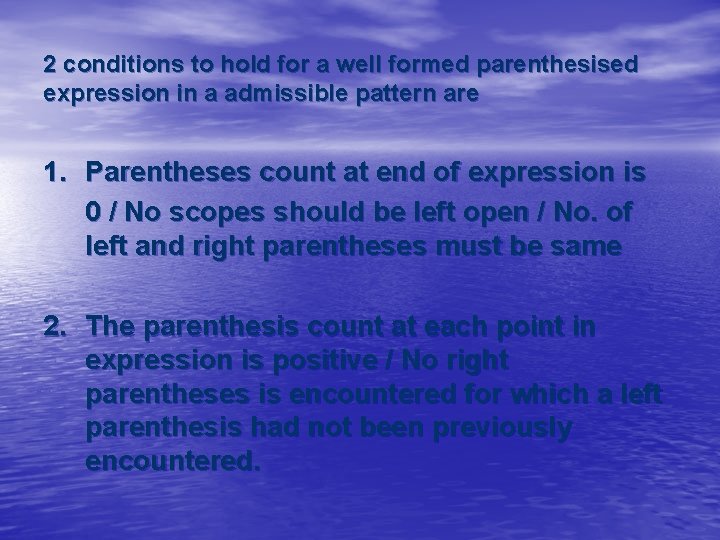 2 conditions to hold for a well formed parenthesised expression in a admissible pattern 2 conditions to hold for a well formed parenthesised expression in a admissible pattern