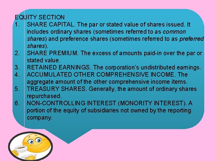 EQUITY SECTION 1. SHARE CAPITAL. The par or stated value of shares issued. It