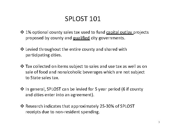 SPLOST 101 v 1% optional county sales tax used to fund capital outlay projects