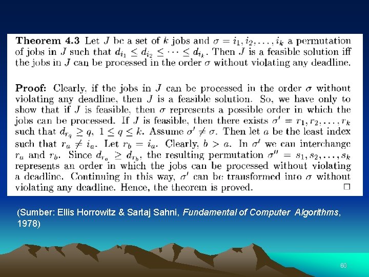 (Sumber: Ellis Horrowitz & Sartaj Sahni, Fundamental of Computer Algorithms, 1978) 60 