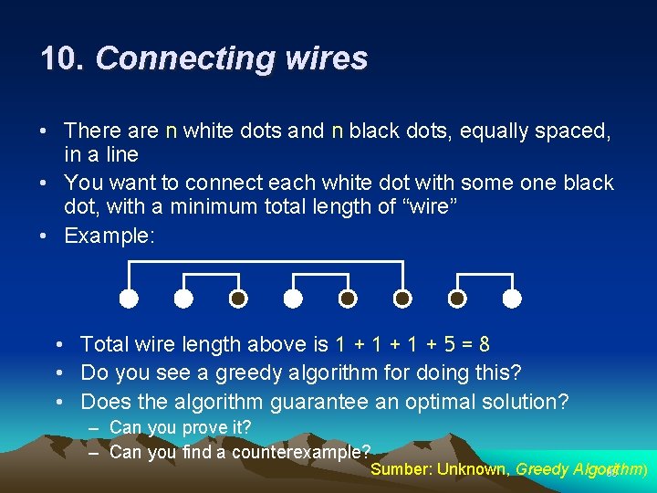 10. Connecting wires • There are n white dots and n black dots, equally