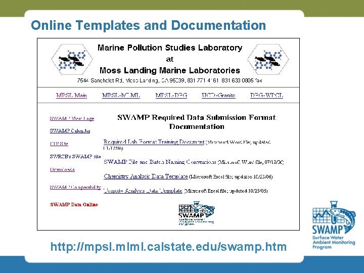 Online Templates and Documentation http: //mpsl. mlml. calstate. edu/swamp. htm 