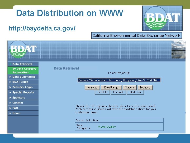 Data Distribution on WWW http: //baydelta. ca. gov/ 