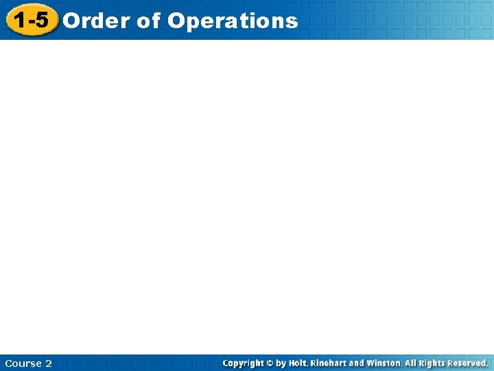 1 -5 Order of Operations Course 2 