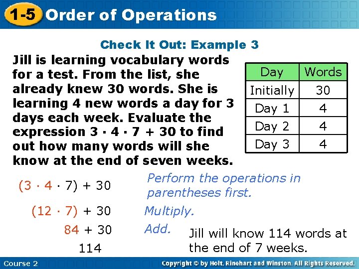 1 -5 Order of Operations Check It Out: Example 3 Jill is learning vocabulary