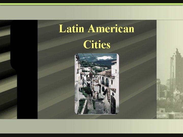 Latin American Cities 