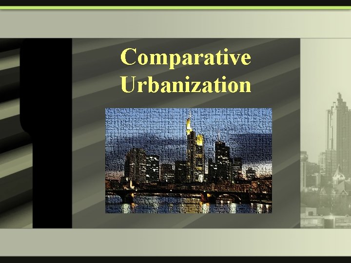 Comparative Urbanization 