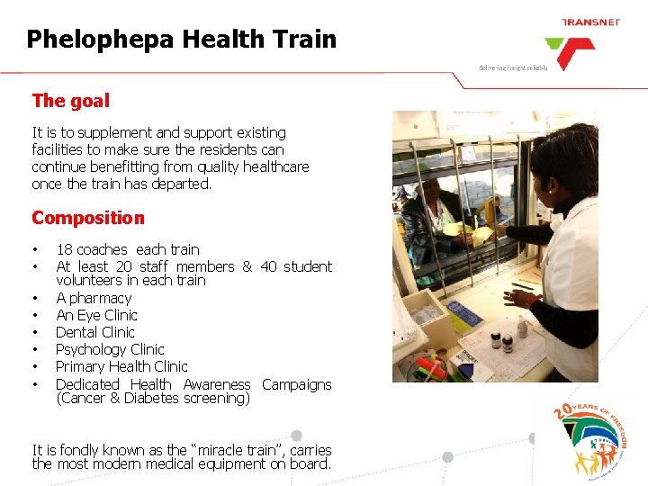 Phelophepa Health Train The goal It is to supplement and support existing facilities to