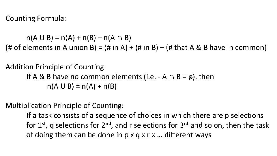 Counting Formula: n(A U B) = n(A) + n(B) – n(A ∩ B) (#