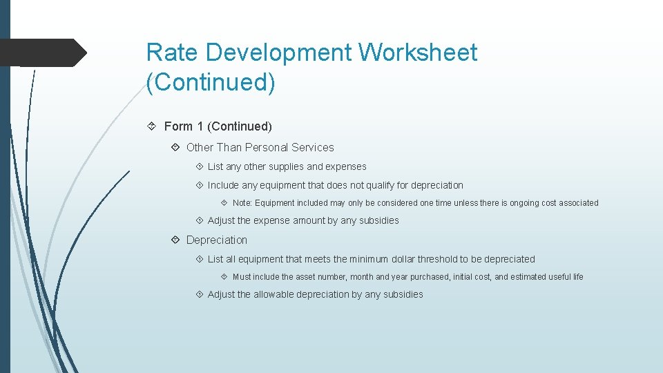 Rate Development Worksheet (Continued) Form 1 (Continued) Other Than Personal Services List any other