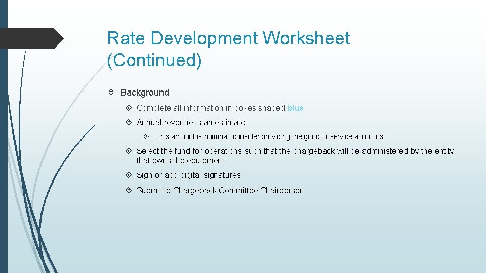 Rate Development Worksheet (Continued) Background Complete all information in boxes shaded blue Annual revenue