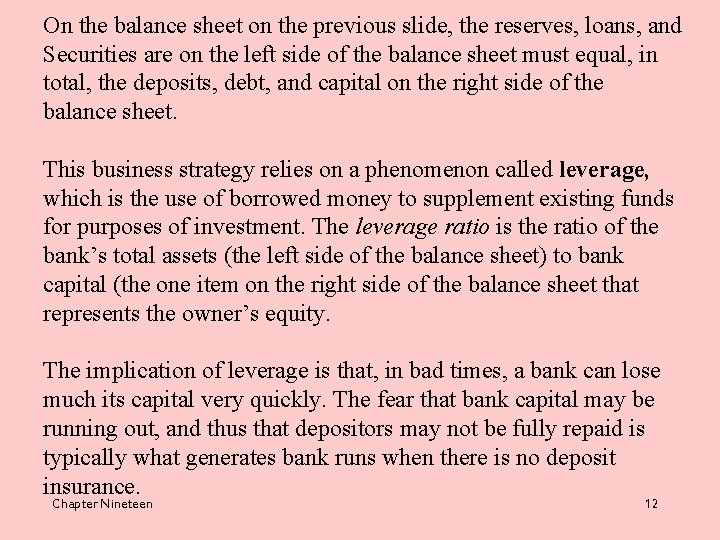 On the balance sheet on the previous slide, the reserves, loans, and Securities are