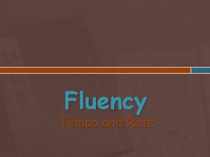 Fluency Tempo and Rate 