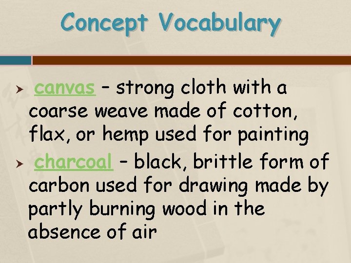 Concept Vocabulary canvas – strong cloth with a coarse weave made of cotton, flax,