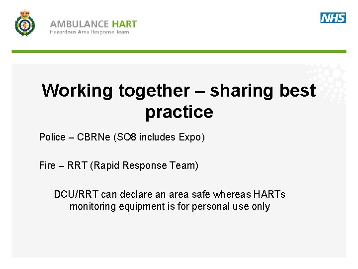 Working together – sharing best practice Police – CBRNe (SO 8 includes Expo) Fire