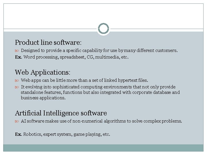 Product line software: Designed to provide a specific capability for use by many different