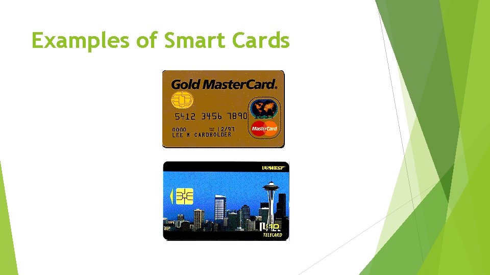 Examples of Smart Cards 