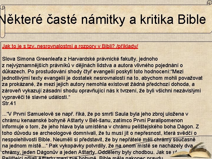 Některé časté námitky a kritika Bible Jak to je s tzv. nesrovnalostmi a rozpory