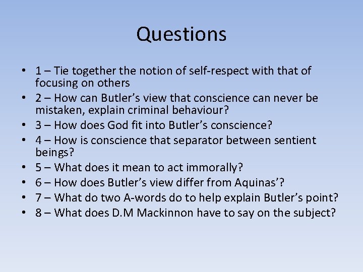 Questions • 1 – Tie together the notion of self-respect with that of focusing