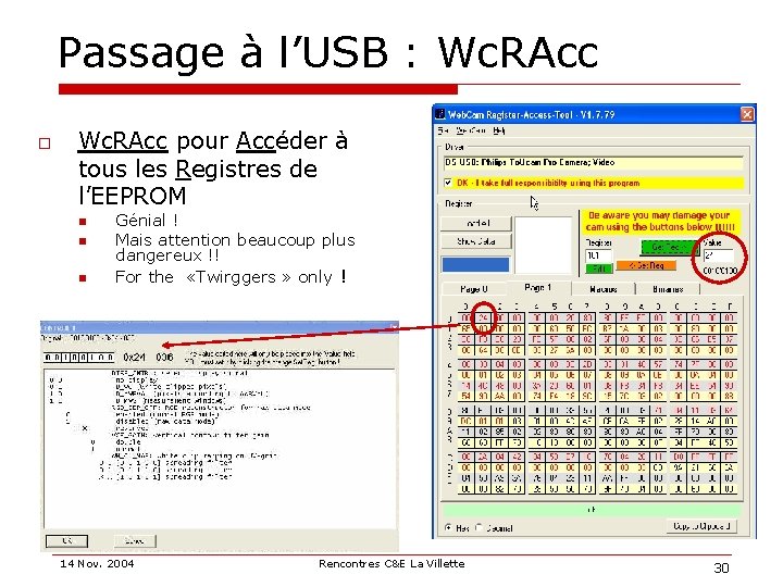 Passage à l’USB : Wc. RAcc o Wc. RAcc pour Accéder à tous les