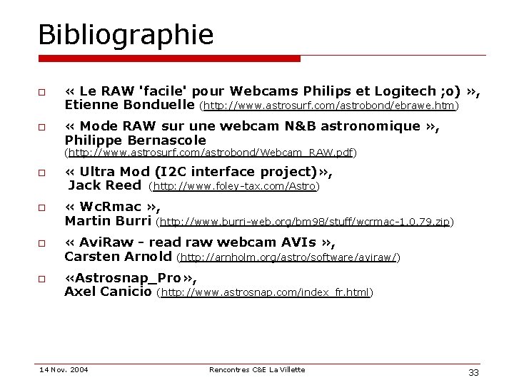 Bibliographie o o « Le RAW 'facile' pour Webcams Philips et Logitech ; o)