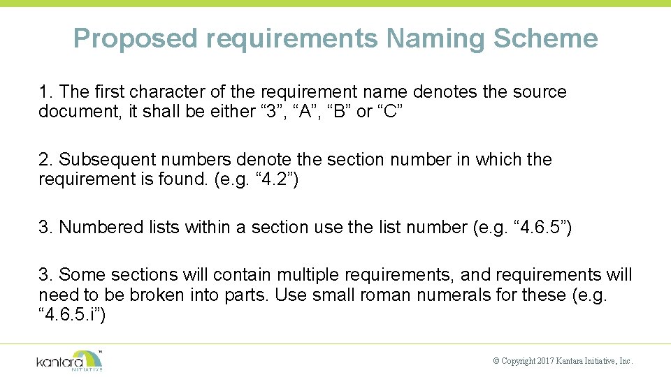 Proposed requirements Naming Scheme 1. The first character of the requirement name denotes the