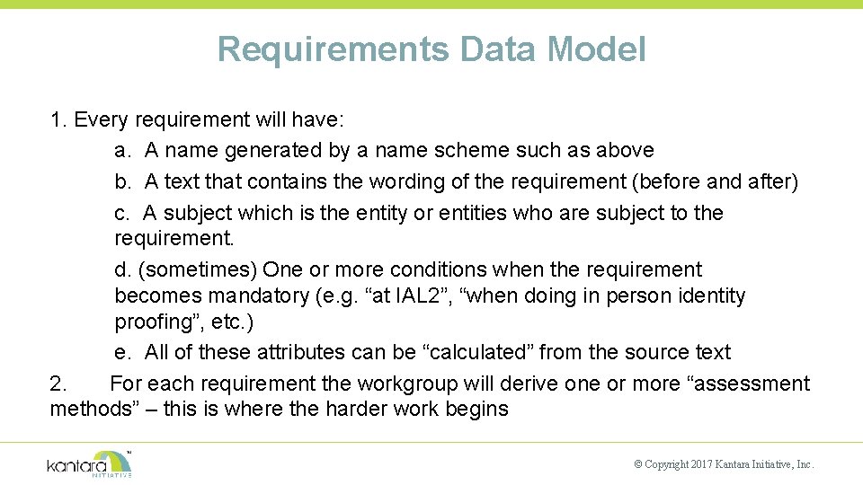 Requirements Data Model 1. Every requirement will have: a. A name generated by a