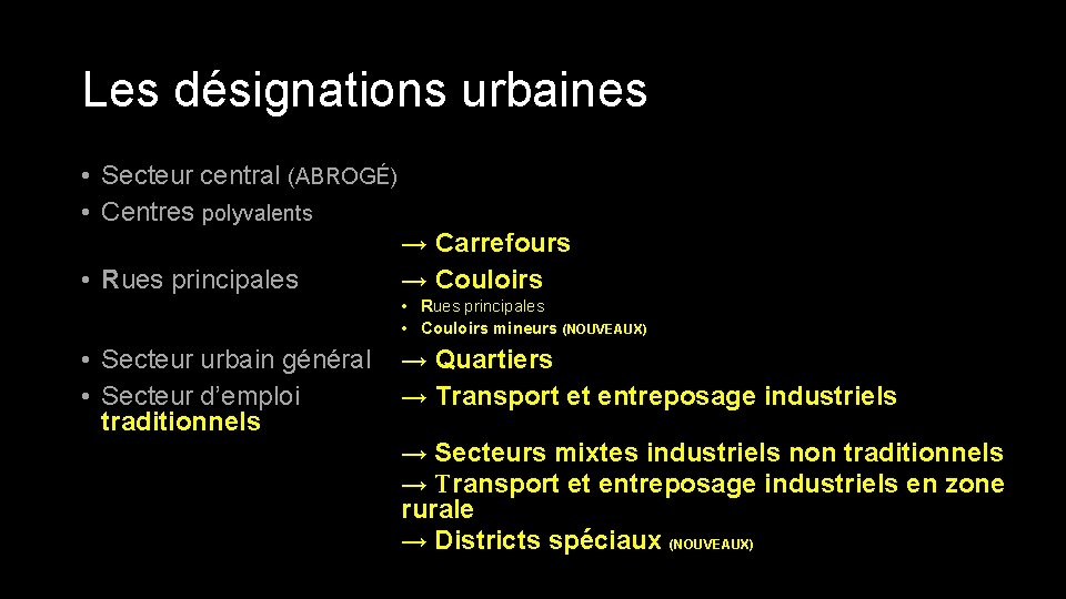 Les désignations urbaines • Secteur central (ABROGÉ) • Centres polyvalents • Rues principales →