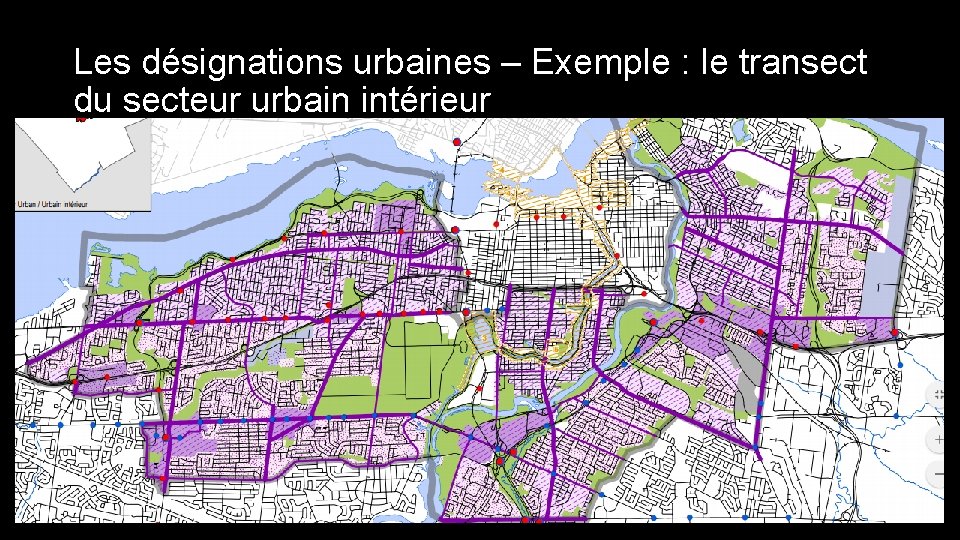 Les désignations urbaines – Exemple : le transect du secteur urbain intérieur 