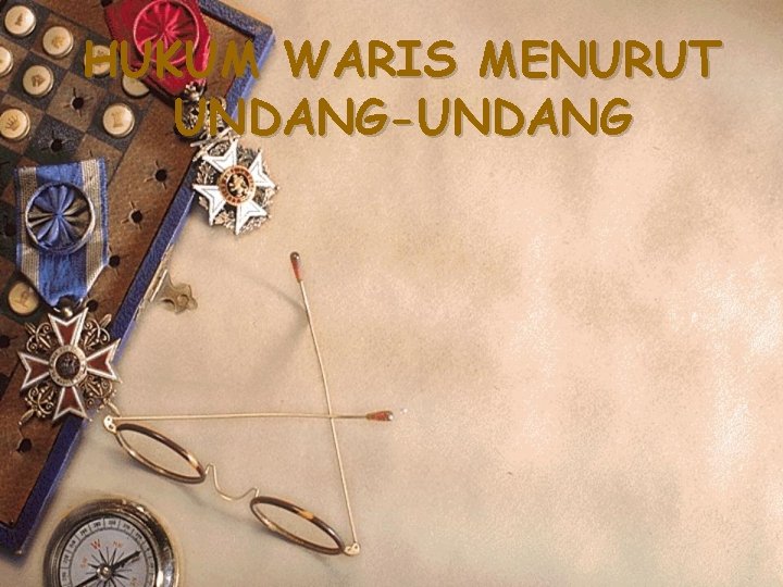 HUKUM WARIS MENURUT UNDANG-UNDANG 