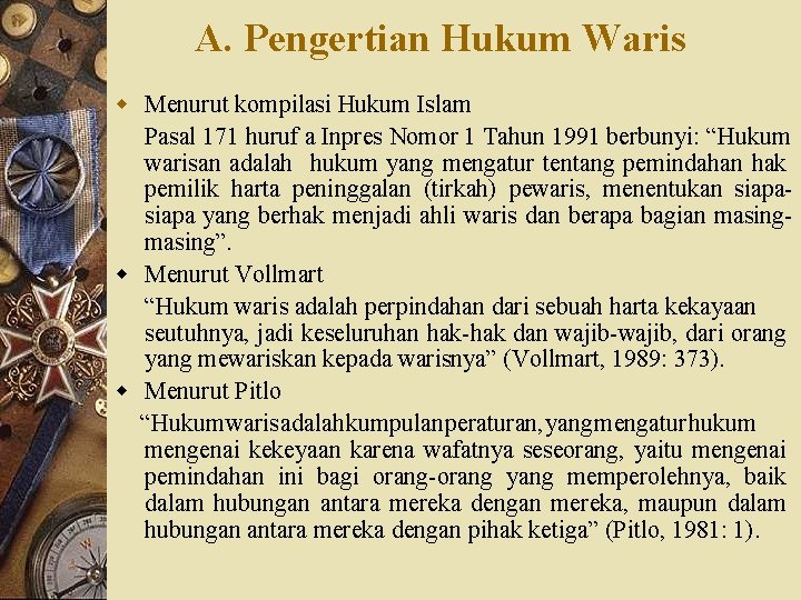 A. Pengertian Hukum Waris w Menurut kompilasi Hukum Islam Pasal 171 huruf a Inpres