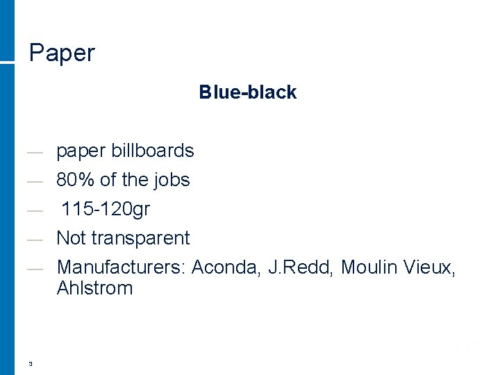 Paper Blue-black paper billboards — 80% of the jobs — 115 -120 gr —