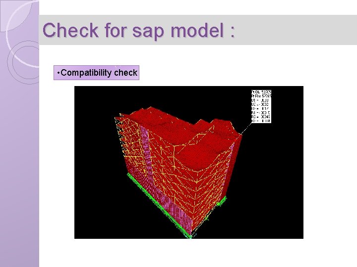 Check for sap model : • Compatibility check 