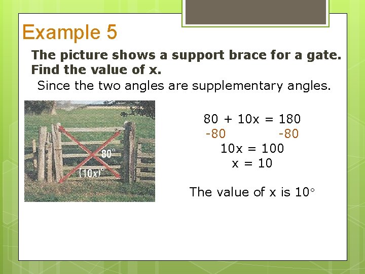 Example 5 The picture shows a support brace for a gate. Find the value