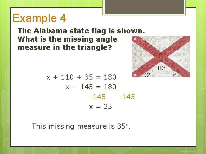 Example 4 The Alabama state flag is shown. What is the missing angle measure