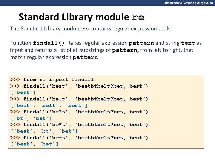 Introduction to Computing Using Python Standard Library module re The Standard Library module re