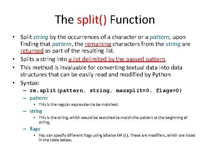 The split() Function • Split string by the occurrences of a character or a